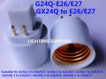100 kom./lot GX24Q-1,GX24Q-2,GX24Q-3 na E26 E27 adapter,4 kontakta GX24 na E27 E26 utičnice svjetiljke adapter GX24 na E27 držač žarulje pretvoriti