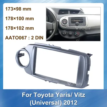 2 DIN Uređaj Stereo DVD Fascije Ploča GPS okvir za Toyota Yaris Vitz 2012(univerzalni) CD Završiti Instalacija Završni Okvir Audio